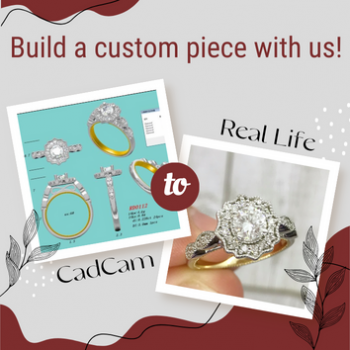 Build a custom jewelry piece with us. CadCam image of ring and photo of finished product.